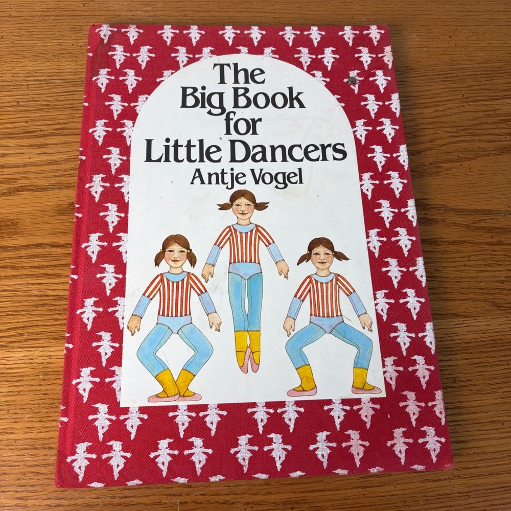 The Big Book for Little Dancers by Antje Vogel 1984 Ballet Exercises Hardcover